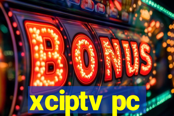 xciptv pc